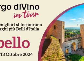 Borgo diVino in tour ritorna a Spello: 11, 12, 13 Ottobre 2024 Borgo diVino in tour